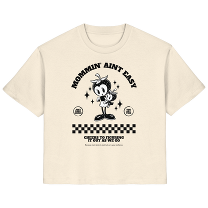 Mommin' Aint Easy - Basic Shirt
