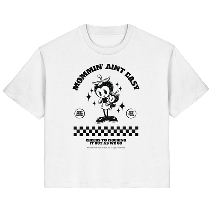 Mommin' Aint Easy - Basic Shirt