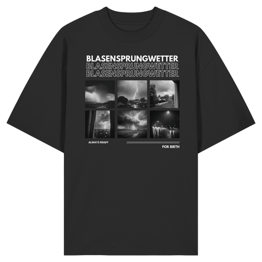 Blasensprungwetter - Oversize Shirt